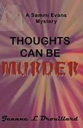 Thoughts Can Be Murder