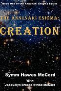 The Annunaki Enigma: Creation