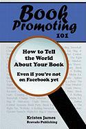 Book Promoting 101: How to Tell the World about Your Book