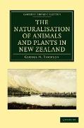 The Naturalisation of Animals and Plants in New Zealand