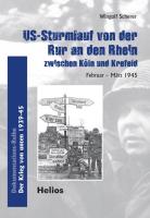 US-Sturmlauf von der Ruhr an den Rhein zwischen Köln und Krefeld