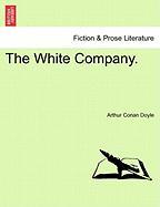 The White Company. Vol. II