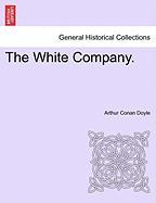 The White Company. Vol. III