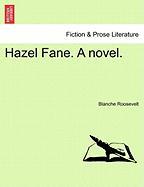 Hazel Fane. A novel. VOL. III