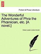 The Wonderful Adventures of Phra the Phoenician, etc. [A novel.] Vol. II