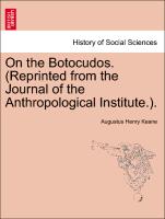 On the Botocudos. (Reprinted from the Journal of the Anthropological Institute.)