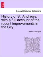 History of St. Andrews, with a Full Account of the Recent Improvements in the City