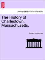 The History of Charlestown, Massachusetts