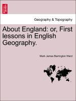 About England: Or, First Lessons in English Geography