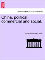 China, political, commercial and social. Vol. I