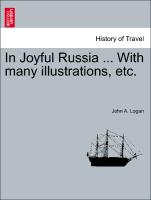 In Joyful Russia ... with Many Illustrations, Etc