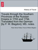 Travels Through the Southern Provinces of the Russian Empire in 1793 and 1794. Translated from the German [By F. W. Blagdon]. Ms. Notes