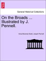 On the Broads ... Illustrated by J. Pennell