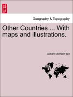 Other Countries ... With maps and illustrations. Vol. II