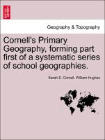 Cornell's Primary Geography, Forming Part First of a Systematic Series of School Geographies