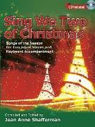 Sing We Two of Christmas: Songs of the Season for Two Equal Voices and Keyboard Accompaniment