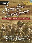 Swing Low, Sweet Chariot - Medium-Low Voice: And Other Songs from the Hampton Institute