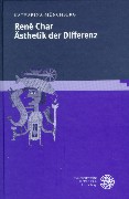 René Char: Ästhetik der Differenz