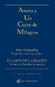 Anexo a un curso de milagros : psicoterapia y el canto de la oración