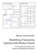Modelling of Queueing Systems with Markov Chains