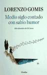 Medio siglo contado con sabio humor : 100 editoriales de El Ciervo