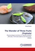 The Wonder of Three Fruits (Triphala)