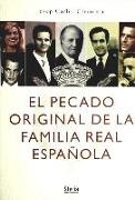 El pecado original de la Familia Real española