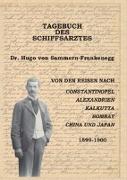 Tagebuch des Schiffsarztes Dr. Hugo von Sammern-Frankenegg