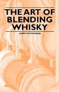 The Art of Blending Whisky