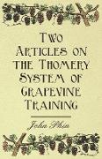 Two Articles on the Thomery System of Grapevine Training