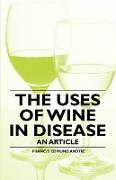 The Uses of Wine in Disease - An Article