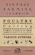 Poultry Culling - A Collection of Articles on the Methods, Equipment and Selection of the Poultry Keeper