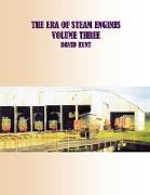 The Era of Steam Engines Volume Three