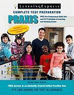 Praxis: Preparing for the Praxis I Pre-Professional Skills Tests (PPSTs) and the Praxis II Principles of Learning and Teaching