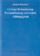 Geistige Behinderung: Normalisierung und soziale Abhängigkeit