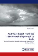 An Intact Chest from the 1686 French Shipwreck La Belle
