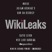 WikiLeaks: Inside Julian Assange's War on Secrecy