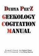 Dubya Pee'z Geekology Cogitation Manual