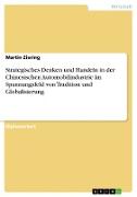 Strategisches Denken und Handeln in der Chinesischen Automobilindustrie im Spannungsfeld von Tradition und Globalisierung