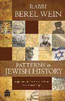 Patterns in Jewish History: Insights Into the Past, Present & Future of the Eternal People
