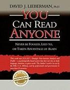 You Can Read Anyone: Never Be Fooled, Lied To, or Taken Advantage of Again