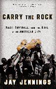 Carry The Rock