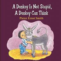 A Donkey Is Not Stupid, a Donkey Can Think