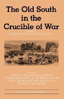 The Old South in the Crucible of War