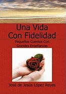 Una Vida Con Fidelidad