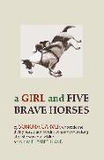 A Girl and Five Brave Horses