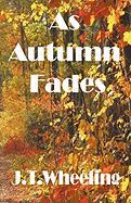 As Autumn Fades