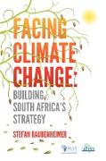 Facing Climate Change. Building South Africa's Strategy