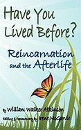 Have You Lived Before? Reincarnation and the Afterlife