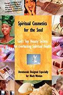 Spiritual Cosmetics for the Soul: 52-Week Devotional for Men and Women